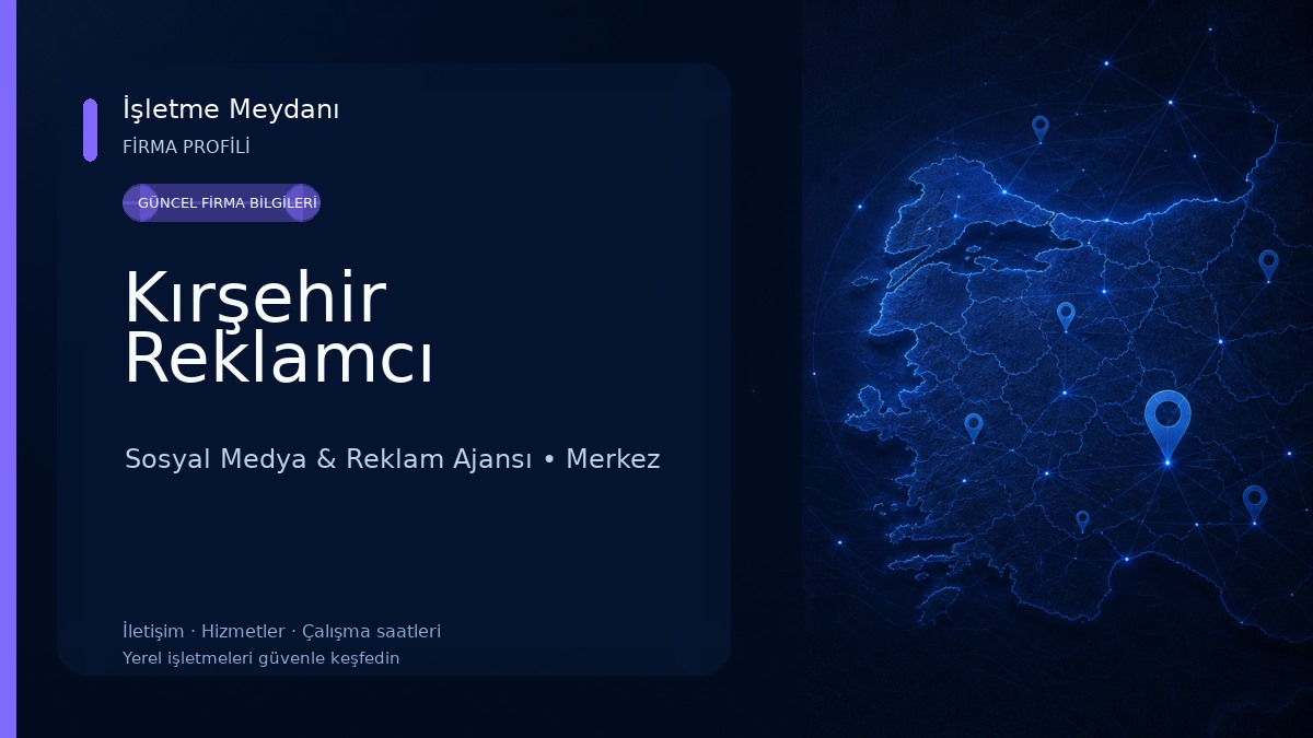Kırşehir Reklamcı Sosyal Medya & Reklam Ajansı