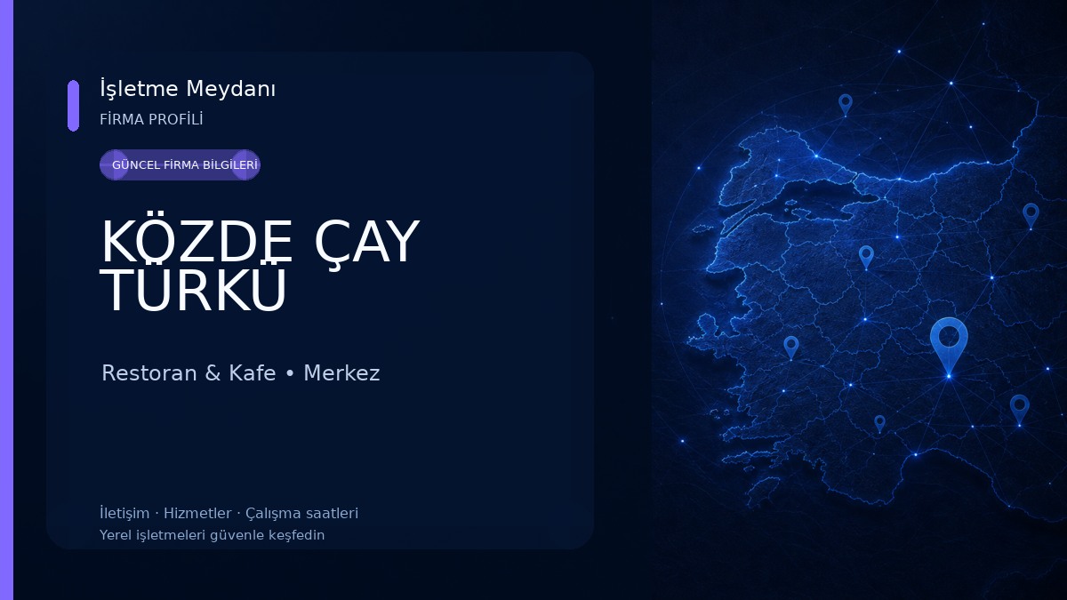 KÖZDE ÇAY TÜRKÜ