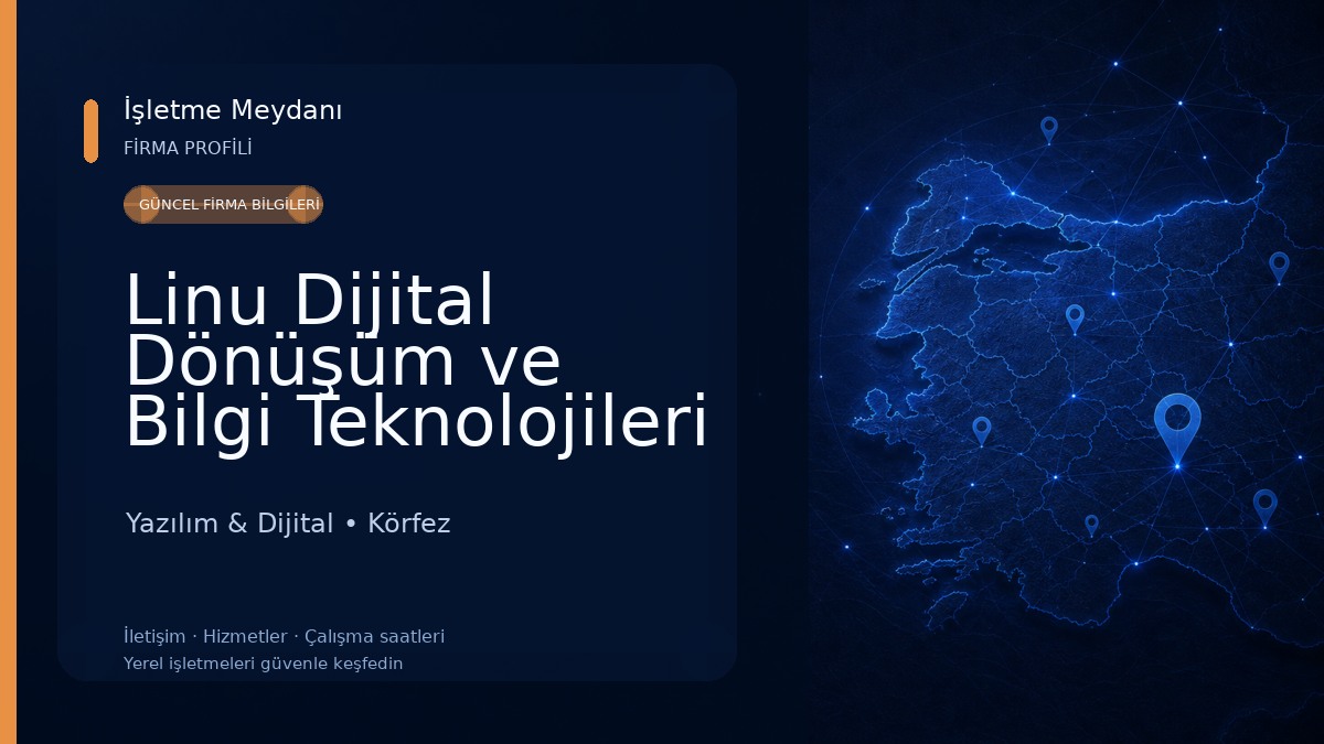 Linu Dijital Dönüşüm ve Bilgi Teknolojileri Yazılım & Dijital