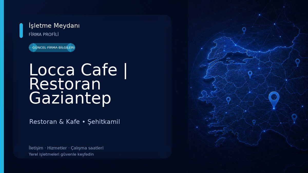 Locca Cafe | Restoran Gaziantep Restoran & Kafe