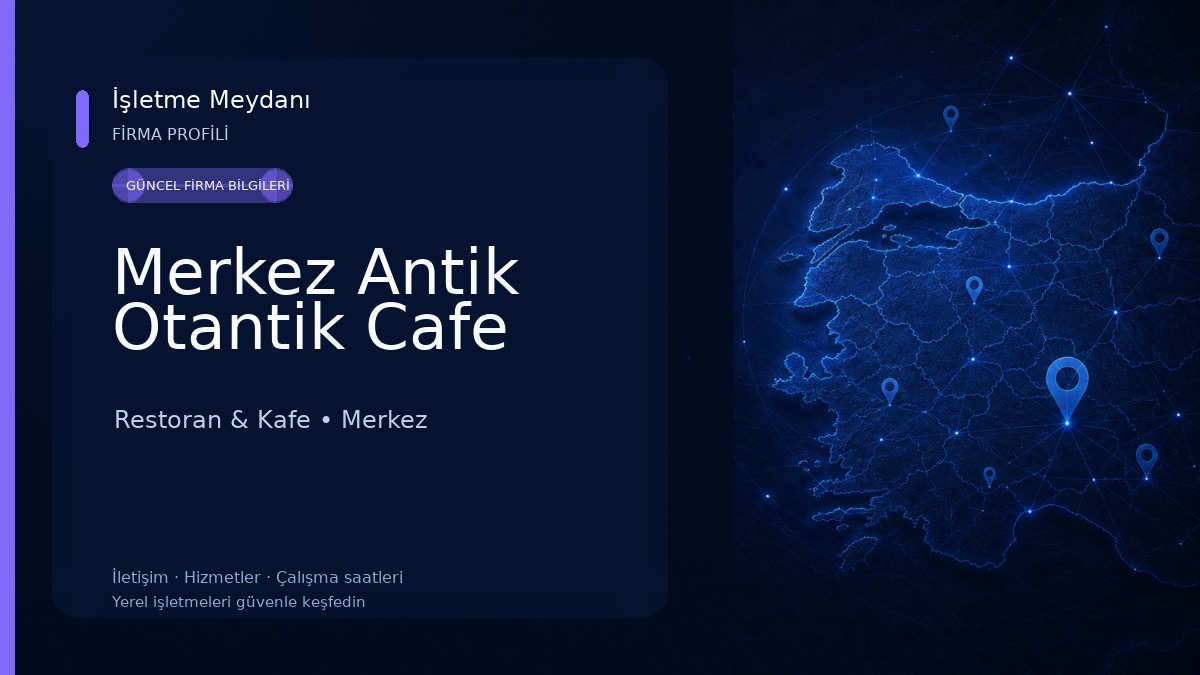 Merkez Antik Otantik Cafe Restoran & Kafe
