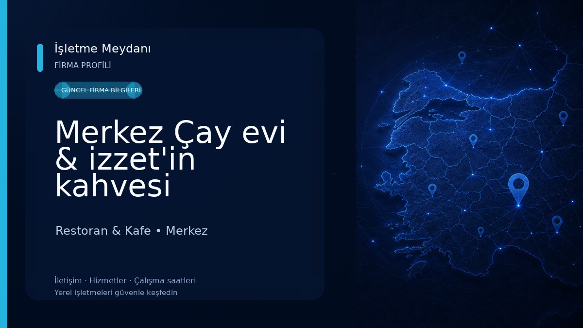 Merkez Çay evi & izzet'in kahvesi 