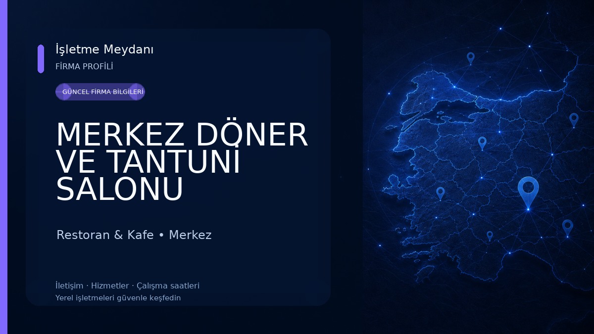 MERKEZ DÖNER VE TANTUNİ SALONU Restoran & Kafe
