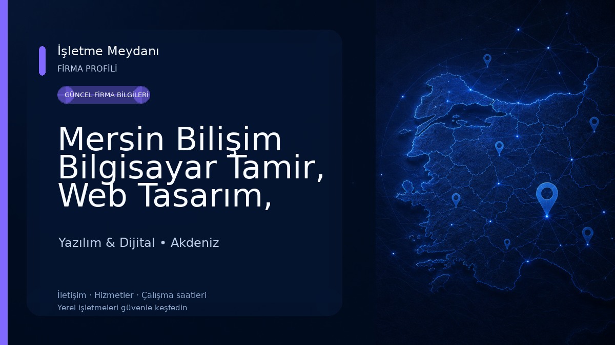 Mersin Bilişim Bilgisayar Tamir, Web Tasarım, Seo, Yazılım ve Teknik Servis Hizmetleri Yazılım & Dijital