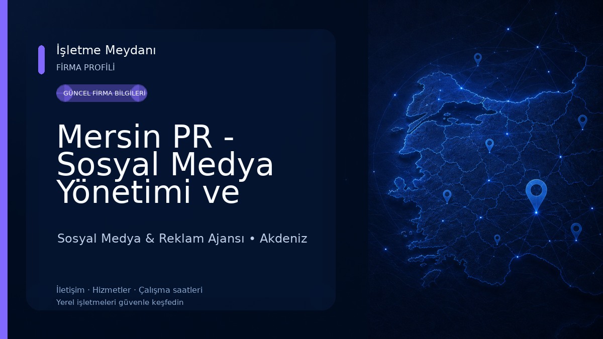 Mersin PR - Sosyal Medya Yönetimi ve Dijital Pazarlama Sosyal Medya & Reklam Ajansı