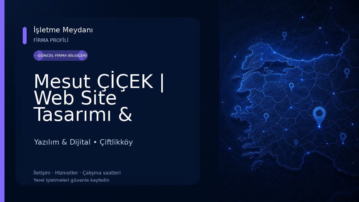 Mesut ÇİÇEK | Web Site Tasarımı & Yazılım | Dijital Reklamcılık