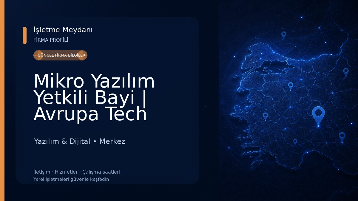 Mikro Yazılım Yetkili Bayi | Avrupa Tech Yazılım ve Danışmanlık Yazılım & Dijital