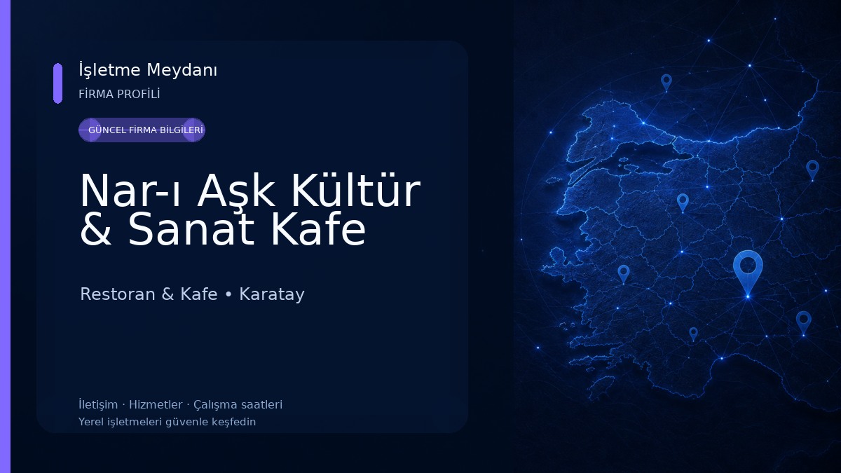 Nar-ı Aşk Kültür & Sanat Kafe Restoran & Kafe