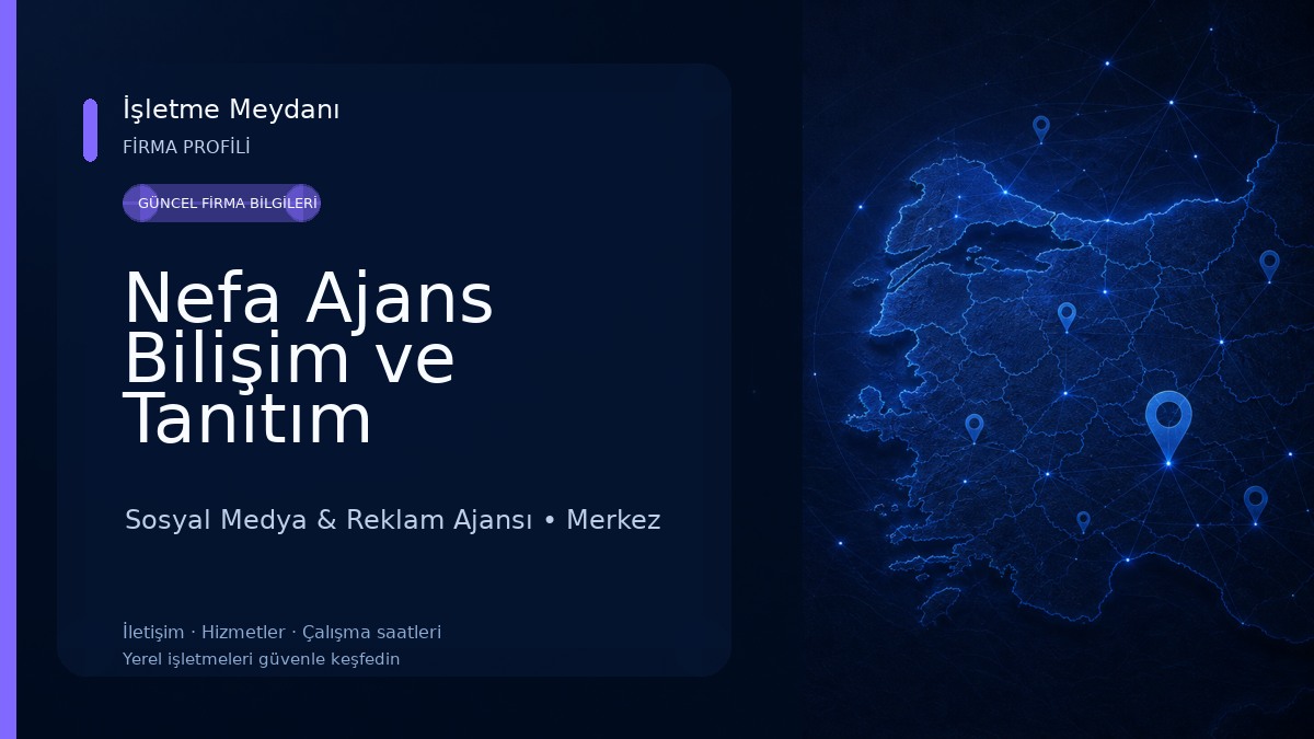 Nefa Ajans Bilişim ve Tanıtım Hizmetleri Sosyal Medya & Reklam Ajansı