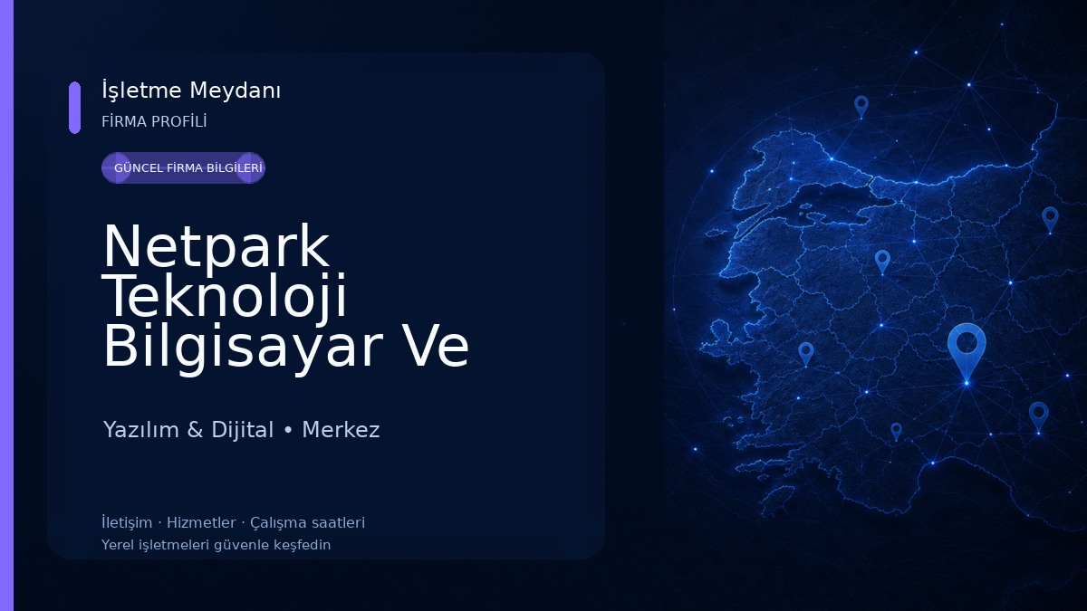 Netpark Teknoloji Bilgisayar Ve Güvenlik Sistemleri Yazılım & Dijital