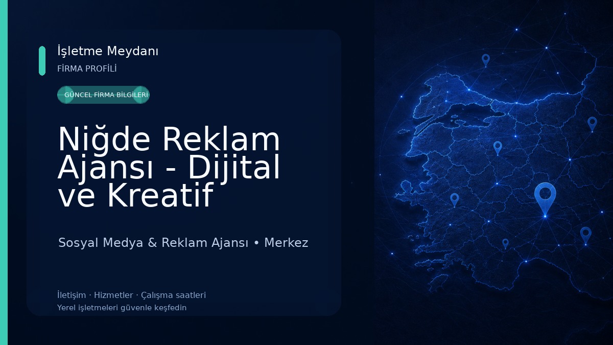 Niğde Reklam Ajansı - Dijital ve Kreatif Çözümler