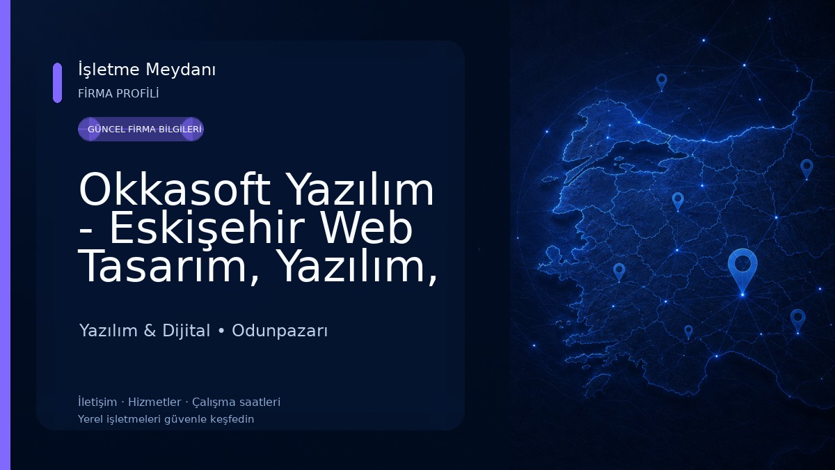 Okkasoft Yazılım - Eskişehir Web Tasarım, Yazılım, Mobil Uygulama Yazılım & Dijital