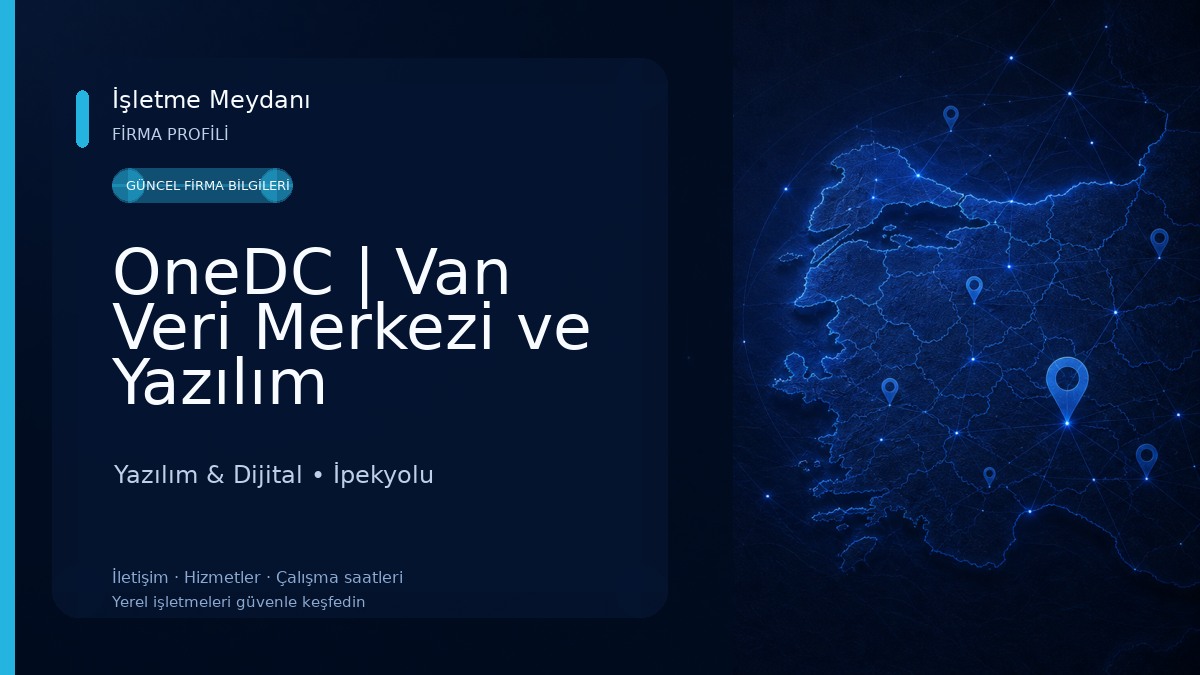 OneDC | Van Veri Merkezi ve Yazılım Hizmetleri Yazılım & Dijital