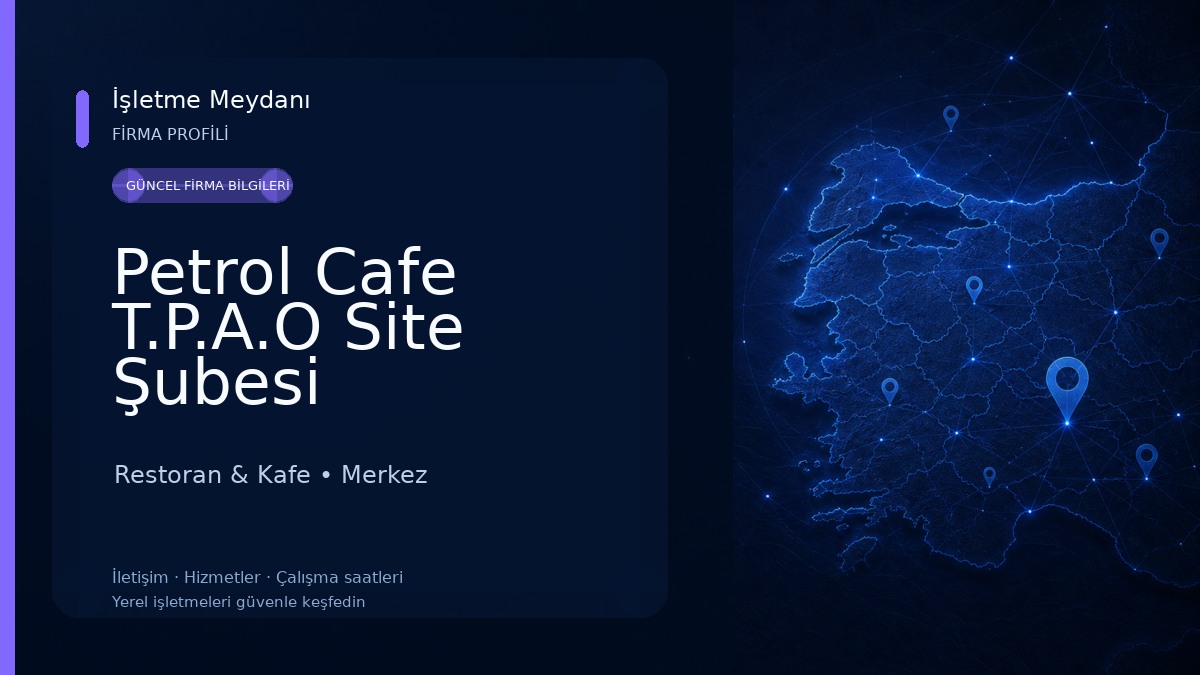 Petrol Cafe T.P.A.O Site Şubesi