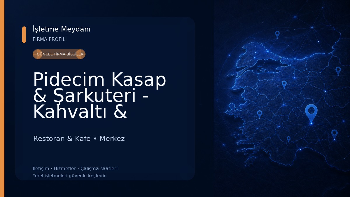 Pidecim Kasap & Şarkuteri - Kahvaltı & Çorba Restoran & Kafe