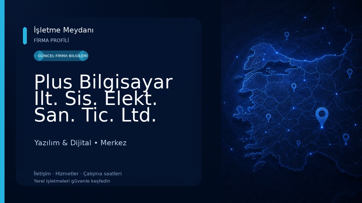 Plus Bilgisayar İlt. Sis. Elekt. San. Tic. Ltd. Şti.