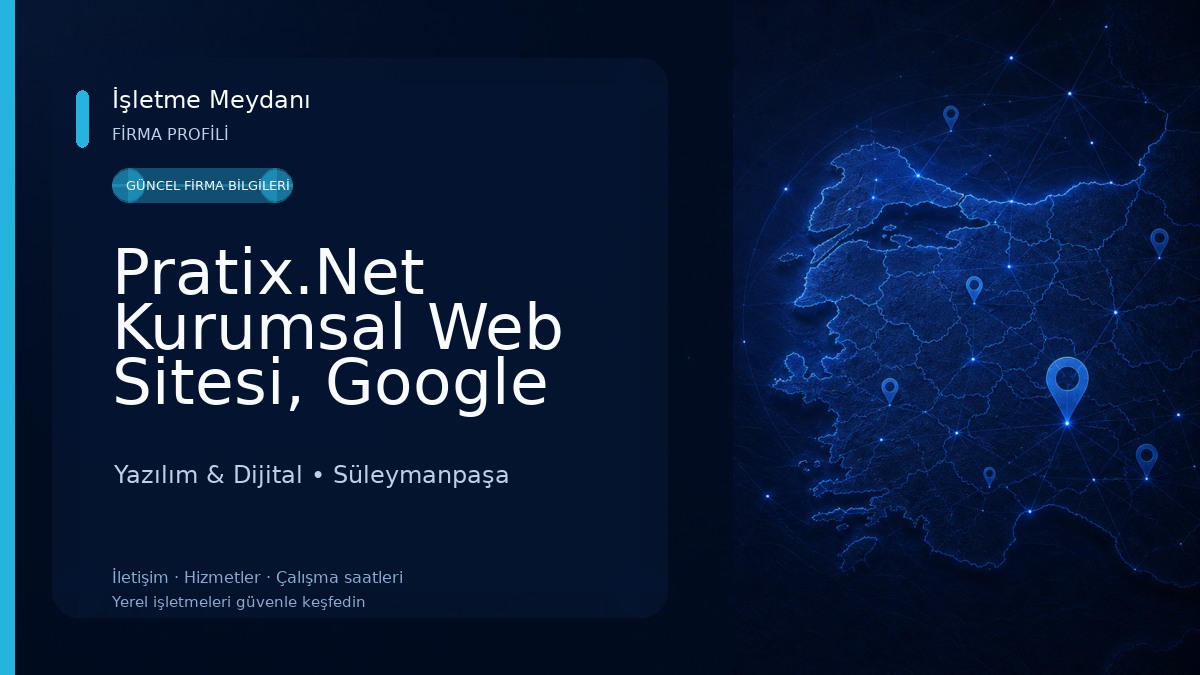 Pratix.Net Kurumsal Web Sitesi, Google SEO, Google Reklam, Meta Reklam, Özel Yazılım