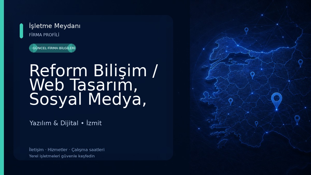 Reform Bilişim / Web Tasarım, Sosyal Medya, E-Ticaret, Kurumsal Kimlik 