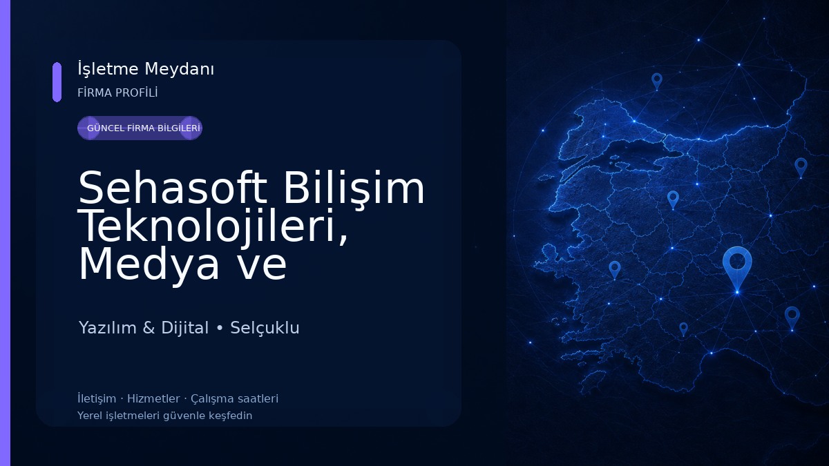 Sehasoft Bilişim Teknolojileri, Medya ve Danışmanlık Limited Şirketi