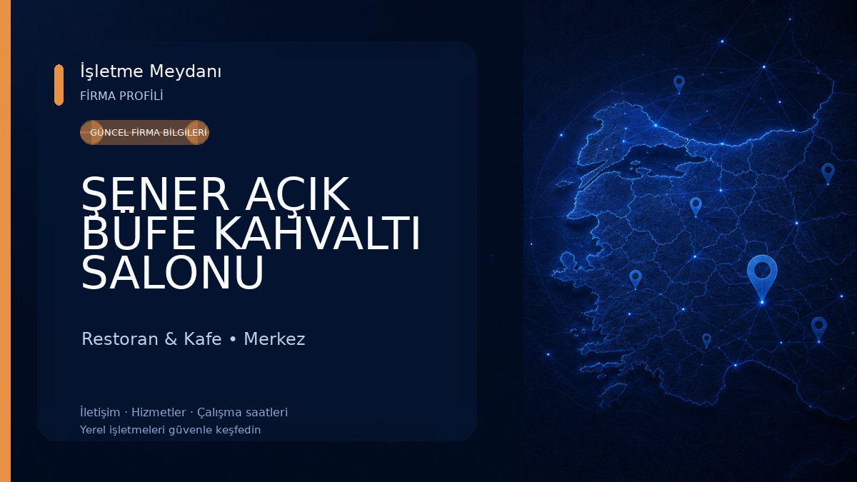 ŞENER AÇIK BÜFE KAHVALTI SALONU