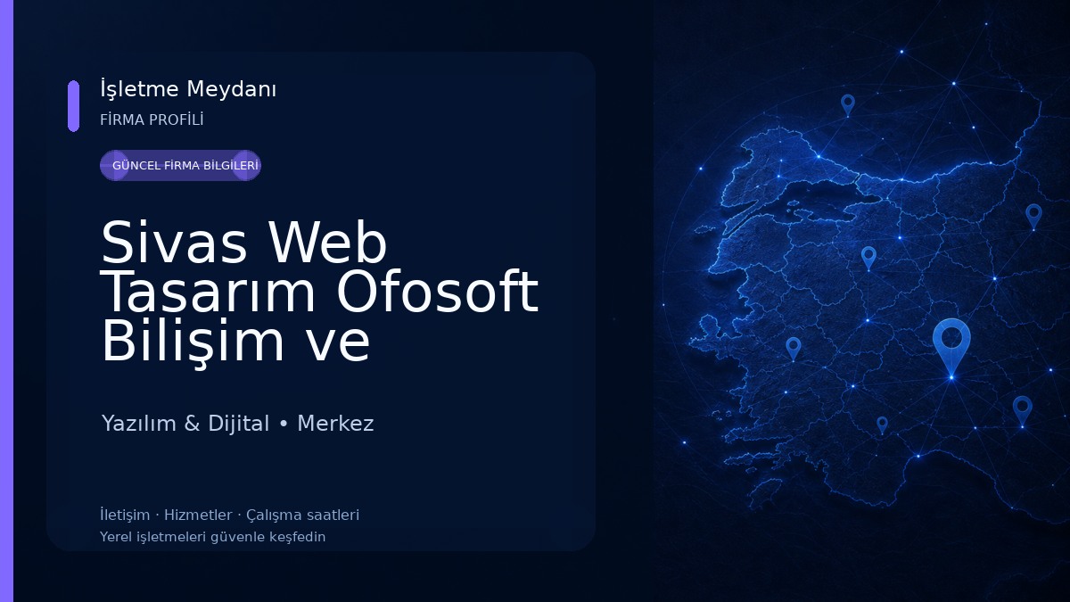 Sivas Web Tasarım Ofosoft Bilişim ve Programlama