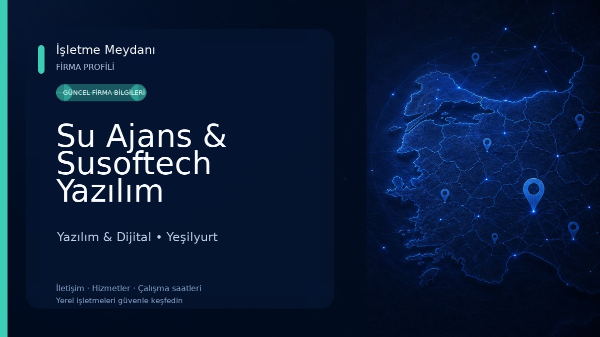 Su Ajans & Susoftech Yazılım Sistemleri - E Ticaret Ekosistemi Yazılım & Dijital