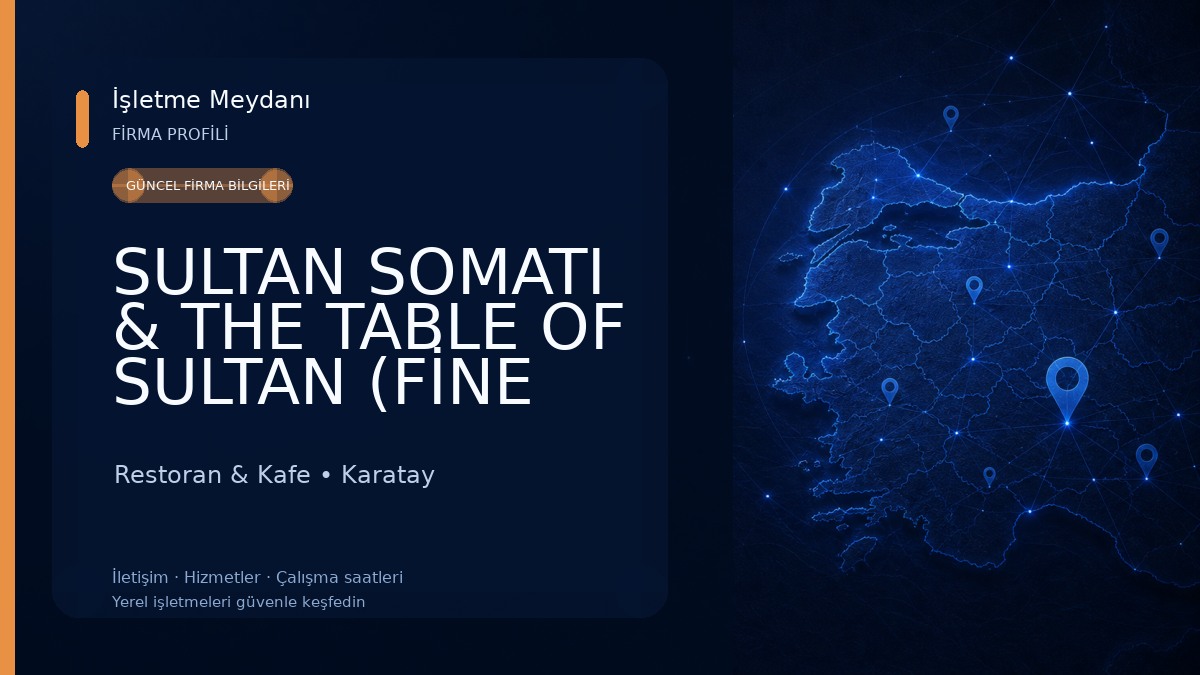 SULTAN SOMATI & THE TABLE OF SULTAN (FİNE DİNİNG RESTAURANT) 