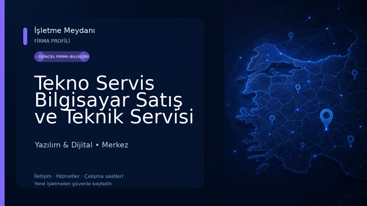 Tekno Servis Bilgisayar Satış ve Teknik Servisi 