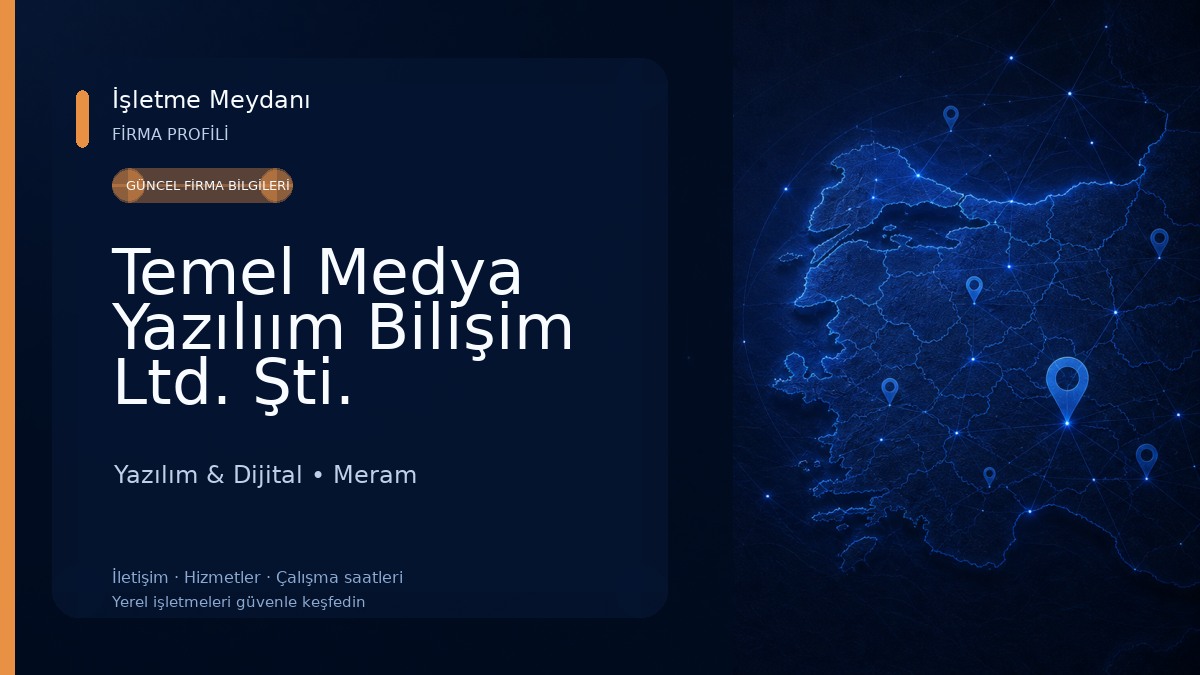Temel Medya Yazılıım Bilişim Ltd. Şti. Yazılım & Dijital