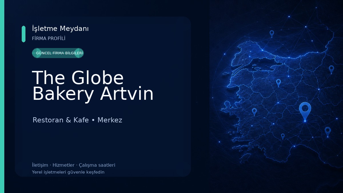 The Globe Bakery Artvin Restoran & Kafe