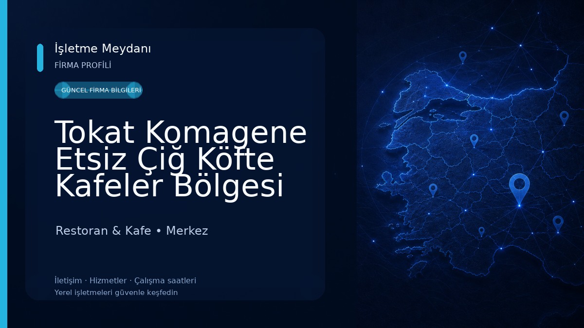 Tokat Komagene Etsiz Çiğ Köfte Kafeler Bölgesi 