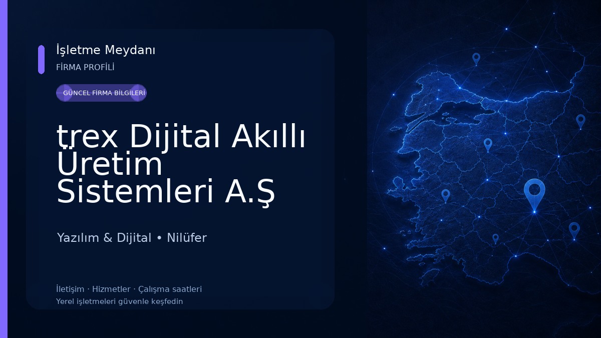 trex Dijital Akıllı Üretim Sistemleri A.Ş Yazılım & Dijital