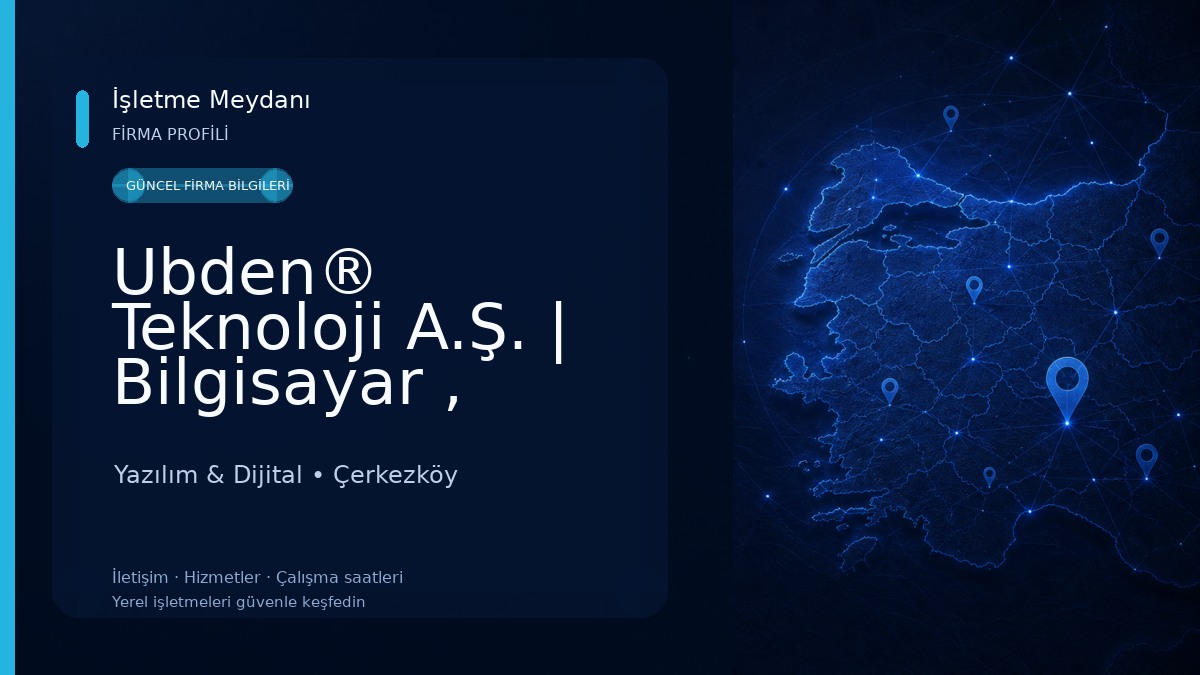 Ubden® Teknoloji A.Ş. | Bilgisayar , Yazılım ve Danışmanlık Hizmetleri