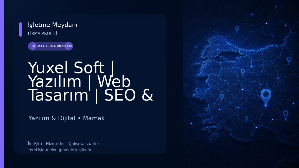 Yuxel Soft | Yazılım | Web Tasarım | SEO & Reklam Ajansı Yazılım & Dijital