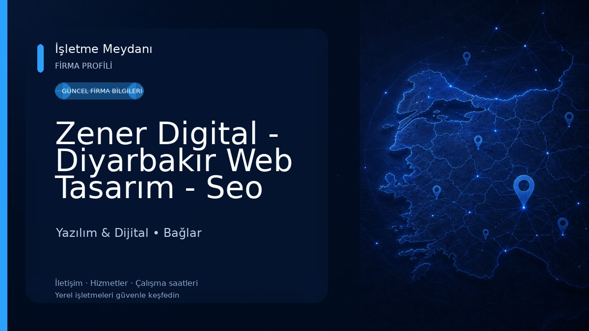 Zener Digital - Diyarbakır Web Tasarım - Seo Yazılım & Dijital